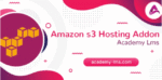 Academy LMS Amazon S3 Hosting Addon 3