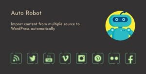 Auto Robot – WordPress Autoblogging Plugin 3.0.7