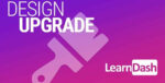 Design Upgrade Pro for LearnDash 2.20