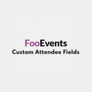 FooEvents Custom Attendee Fields 1.7.1