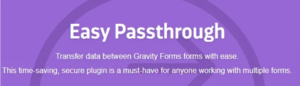 Gravity – Easy Passthrough for Gravity Forms 1.9.9