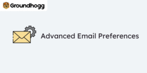 Groundhogg – Advanced Email Preferences 1.0.8