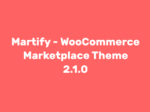 Martify – WooCommerce Marketplace WordPress Theme 2.1.3