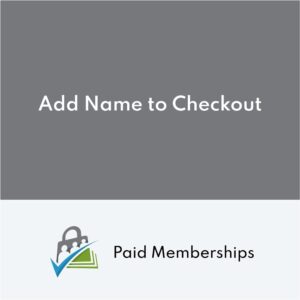 Paid Memberships Pro Add Name to Checkout Addon 0.6.1