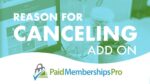 Paid Memberships Pro – Reason for Canceling  0.21