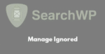 SearchWP Manage Ignored 1.0.0