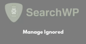 SearchWP Manage Ignored 1.0.0