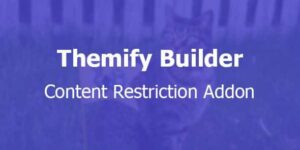 Themify Builder Content Restriction Addon With Original Licence