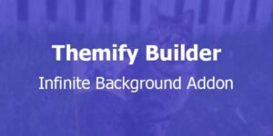 Themify Builder Infinite Background Addon With Original Licence