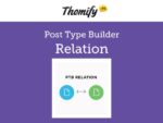 THEMIFY POST TYPE BUILDER RELATION ADDON 2.0.3