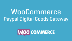 WooCommerce PayPal Digital Goods Gateway 3.2.2