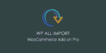 Soflyy WP All Import Pro WooCommerce Addon 3.3.5