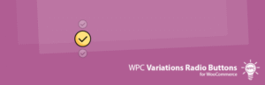 WPC Variations Radio Buttons for WooCommerce Premium 3.5.3