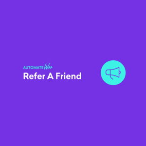 AutomateWoo Refer A Friend 2.7.14
