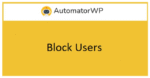 AutomatorWP Block Users 1.0.1