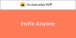 AutomatorWP Invite Anyone 1.0.0