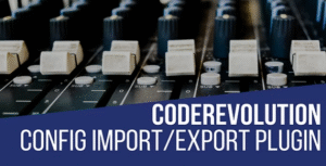 CodeRevolution Configuration Import/Export Helper 1.0.9