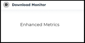 Download Monitor – Enhanced Metrics 1.0.0