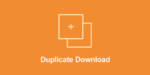 Easy Digital Downloads Duplicate Downloads Addon 1.0.2
