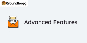 Groundhogg – Advanced Features 2.2.8