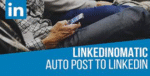 Linkedinomatic Auto Poster WordPress Plugin for LinkedIn – CodeRevolution 1.1.4