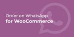 Order on WhatsApp for WooCommerce 2.8.1
