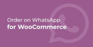 Order on WhatsApp for WooCommerce 2.8.1