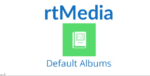 rtMedia Default Albums 1.1.3