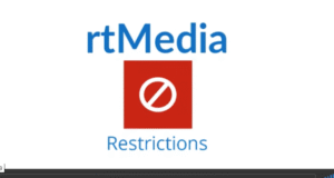 rtMedia Restrictions 1.1.5