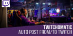 Twitchomatic Automatic Post Generator and Twitch Auto Poster – CodeRevolution 1.3.8