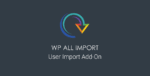 WP All Import – User Import Add-On Pro 1.1.8